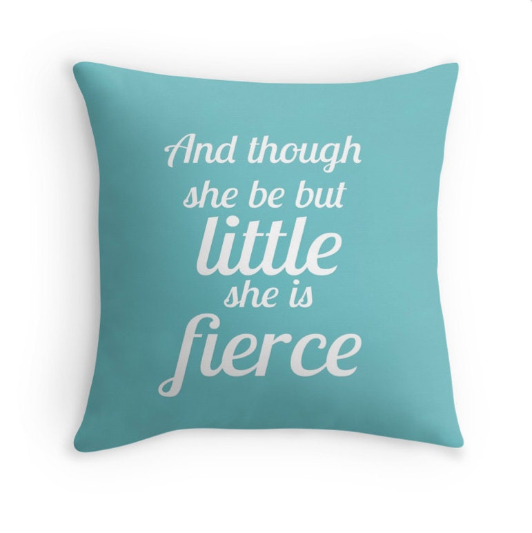 And Though She Be But Little She is Fierce Pillow Cover in Lavender, Coral, Mint, Pink, & Turquoise. Available in sizes 16x16, 18x18, 20x20