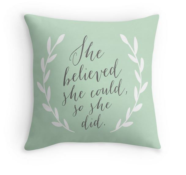She Believed She Could, So She Did Quote Pillow Cover