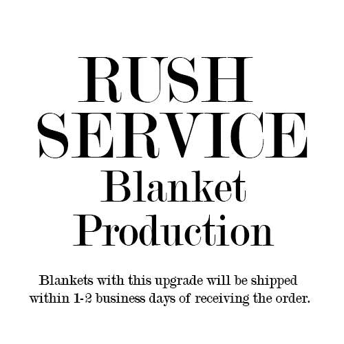 Rush Expedited Blanket Production Service