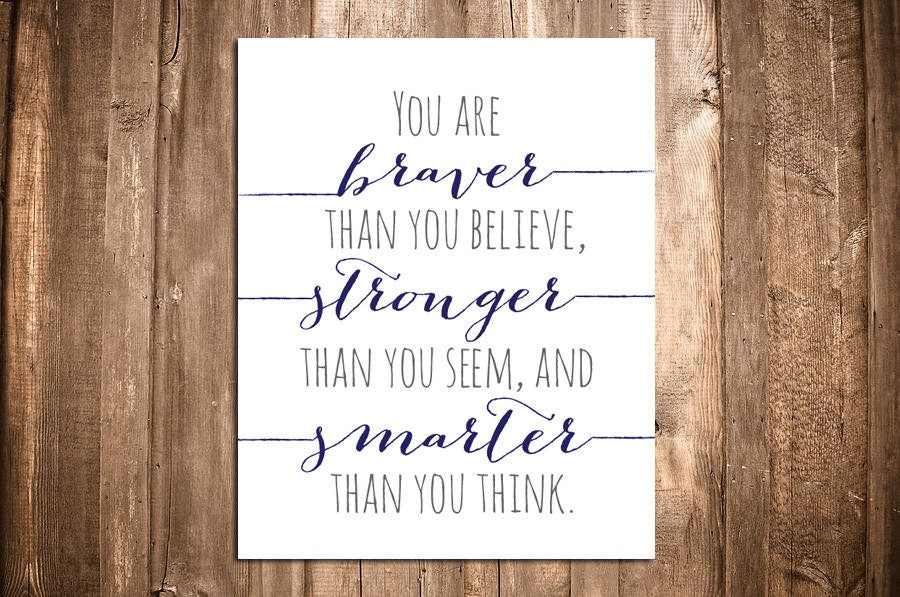You are Braver Than You Believe, Stronger Than You Seem, and Smarter Than You Think art print, Winnie the Pooh Quote Wall Art
