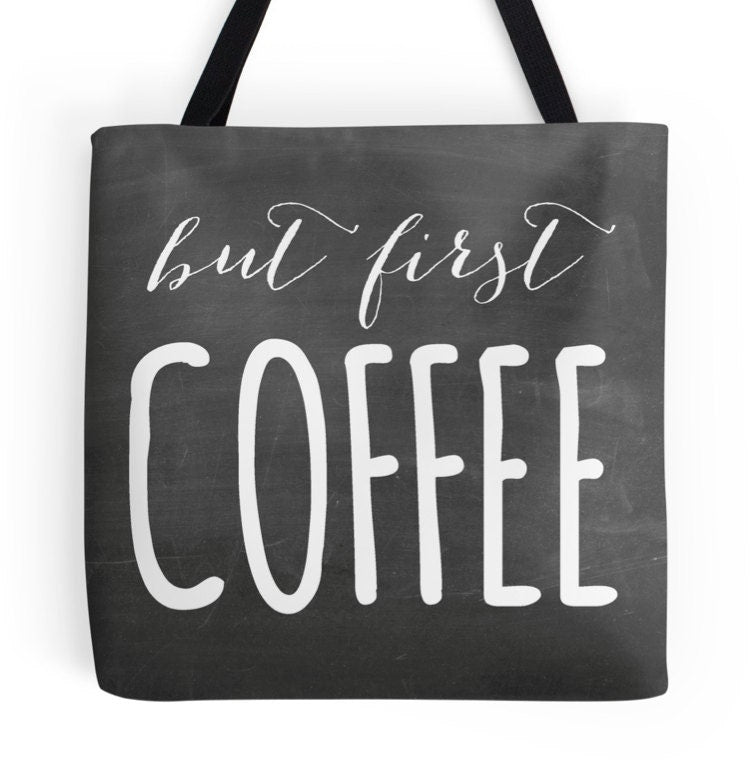 But First, Coffee Tote Bag, Market, Chalkboard, Black, Christmas Gift, Book Bag