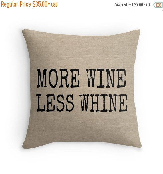 ON SALE More Wine, Less Whine Quote on a Burlap Look Pillow Cover, Statement Decorative Throw Pillow, Rustic Decor, Funny